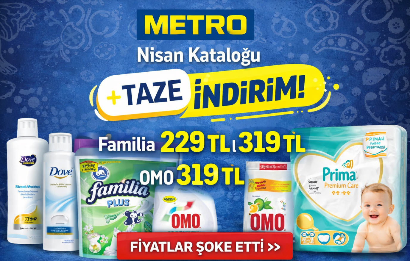 metro nisan Metro Market Nisan Kataloğu Yayınlandı! Metro Market’te Nisan Fırsatları Patladı! Dove 149 TL, Familia 229 TL, Prima 999 TL